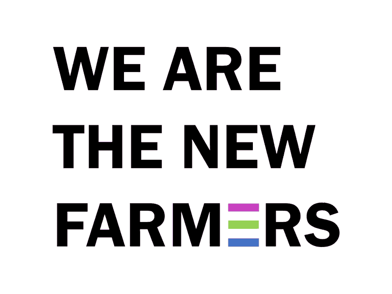 We Are The New Farmers